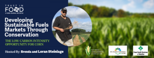TRUST IN FO0D, a Farm Journal Initiative, Developing Sustainable Fuels Markets Through Conservation